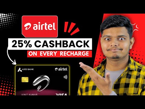 Get 25% Cashback on Airtel Recharge - Airtel Axis Bank Credit Card Benefits, How to Apply !