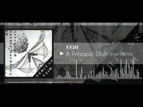 【Gothic Hardcore】 VEiR - A Princess' Wish 「From VERiTAS」