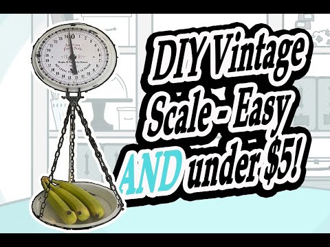 DIY Vintage Grocery Scale - Easy AND under $5!