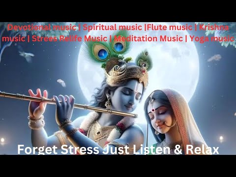 Devotional music | Spiritual music |Flute music | Krishna music | Strees Relife Music | Relax music