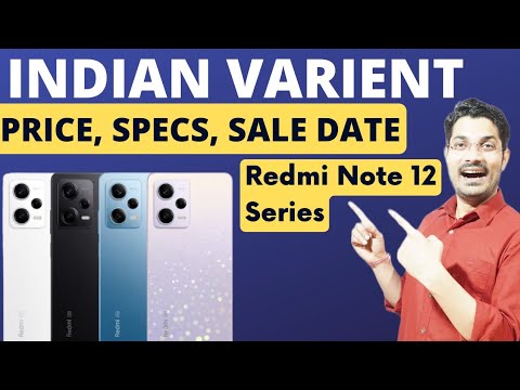 Redmi Note 12 | Redmi Note 12 Pro | Redmi Note 12 Pro Plus | Redmi Note 12 Series India Variant.