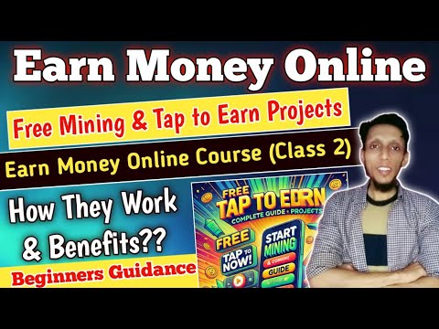 Free Mining & Tap to Earn Projects: Complete Guide | How They Work & Benefits (Class 2)