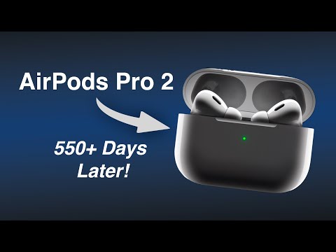 AirPods Pro 2 - 500 Days Later: Still My Favorite!