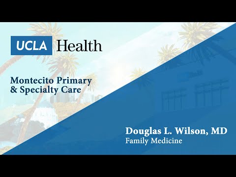 Douglas L. Wilson, MD | Family Medicine | Montecito Primary & Specialty Care | UCLA Health