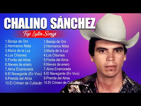 Chalino Sánchez Best Latin Songs Playlist Ever ~ Chalino Sánchez Greatest Hits Of Full Album