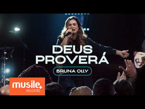 Bruna Olly - Deus Proverá (Ao Vivo)