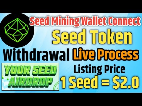 Seed Mining Airdrop Withdrawal Update Today ! Seed Airdrop Wallet Connect ! Seed Telegram Mining !