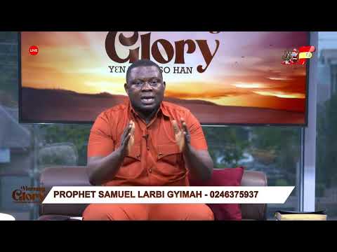 📌LIVE || || MORNING GLORY IS LIVE WITH PROPHET LARBI GYIMAH |16-12- 24