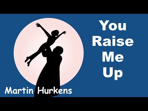 You Raise Me Up - Lyrics - ユー レイズ ミー アプ  - 日本語訳詞  - Japanese translation - Martin Hurkens