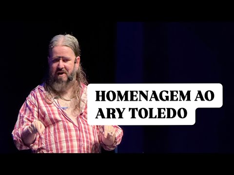 Nossa Homenagem ao Ary Toledo (HUMOR) Chico da Tiana