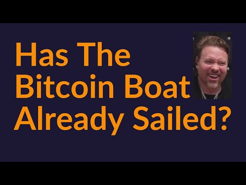 Has Bitcoin's Boat Already Sailed? (Bitcoin's S-Curve)