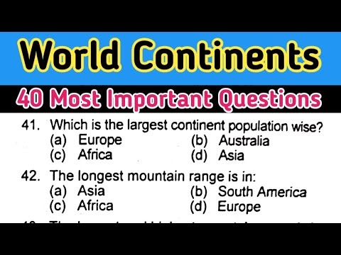 World Continents MCQ || GK Questions and Answers || 40 Most Important Questions for UPSC PPSC NTS