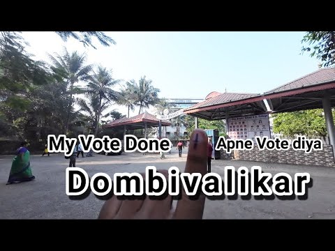 Apne Vote - kiya ki nhi Dombivali Vote Mera to ho Gaya vote Maharashtra Vote