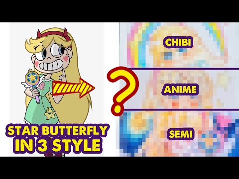 Draw Star Butterfly In 3 Different Styles - Chibi, Anime, Semi  | Draw by fan