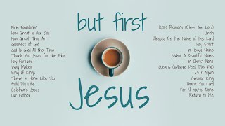 Spend Time with Jesus | Christian Music Playlist for Mornings, Reading, Coffee