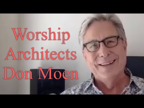 Worship Architects: Don Moen - Part One