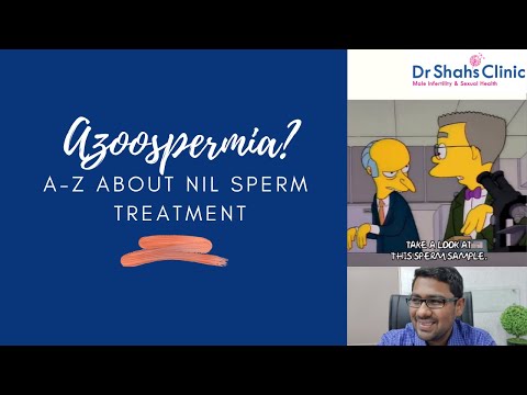 Azoospermia (No sperm in semen): Causes, Symptoms, Diagnosis & Treatment @ Dr Shah Dupesh