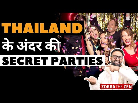 The Secret Parties In Thailand | Zorba The Zen