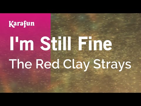 I'm Still Fine - The Red Clay Strays | Karaoke Version | KaraFun