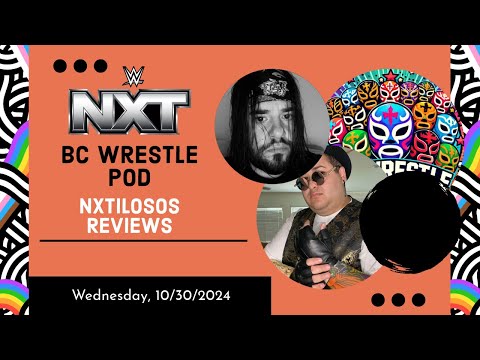 NXTilosos Live! 🔥 The Most Stylish NXT Review in the Game! 🎙️✨