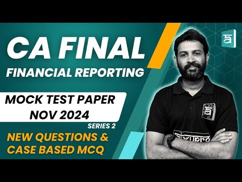 CA Final FR | MTP Nov 2024 Series 2 | New Questions & Case Based MCQ | English | CA Sandesh