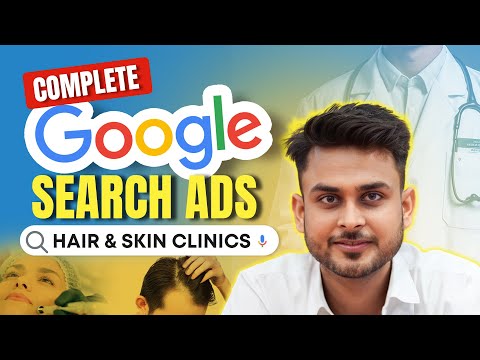 FREE Masterclass on Digital Marketing For Hair & Skin Clinics | Part- 3 | Create Google Search Ads