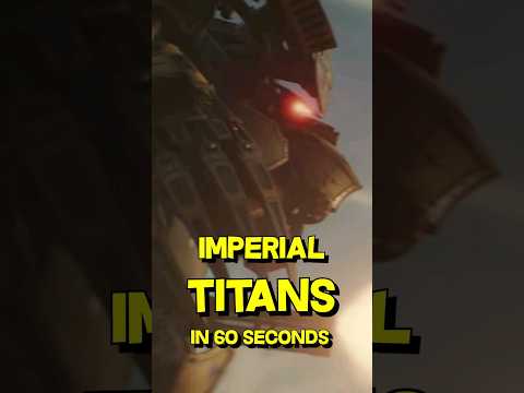 IMPERIAL TITANS explained in 60 SECONDS - Warhammer 40k Lore #warhammer40klore #40k #40kmeme