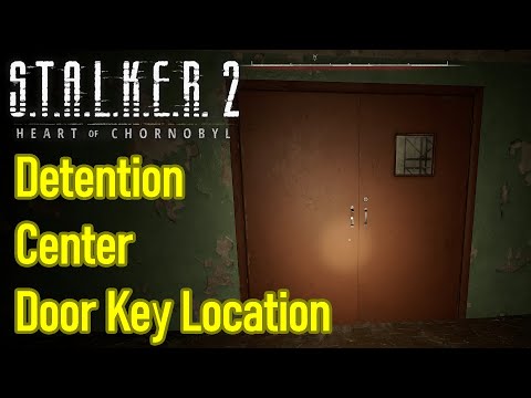 Stalker 2 detention center locked door puzzle key location guide