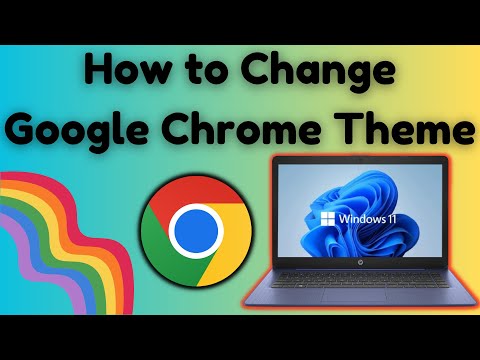 How To Change Google Chrome Theme in Windows 11 (2024)