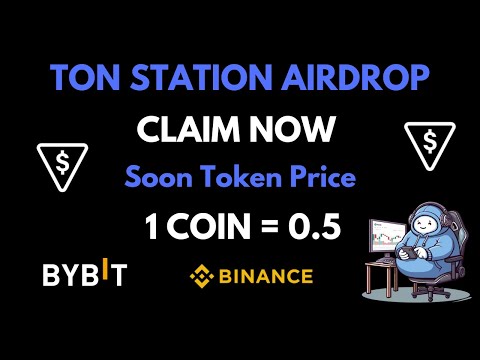 Ton Station Airdrop Claim & Withdraw || Soon Token Claim Big Exchanges || Listed Binance okx & Bybit