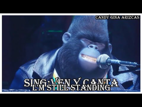 Sing ¡Ven Y Canta! - I'm Still Standing (GAC)