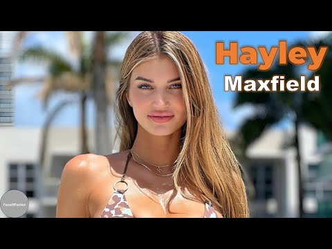 Hayley Maxfield: From Florida to Fame as a Model