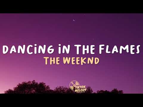 The Weeknd - Dancing In The Flames (Lyrics)