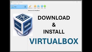 Where to download VirtualBox and Installation onto Windows