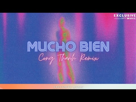 Mucho Bien - Công Thành Remix - Hot Tiktok 2023 | Exclusive Remix