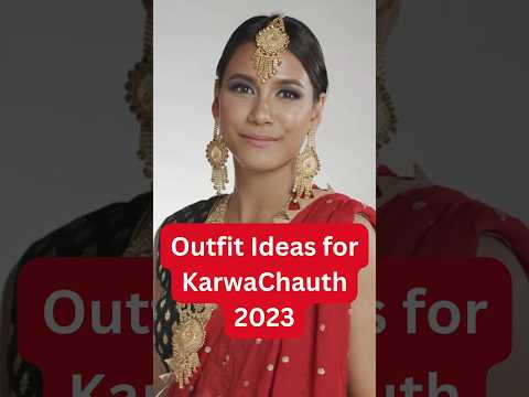 Karwachauth 2023 Outfit Ideas: Trendy Looks to Slay the Festive Season"👗👘💃 #shortsfeed #karwachauth