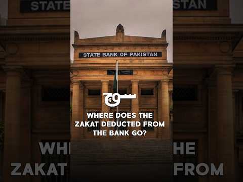 ''Where does the Zakat deducted from the bank go?''