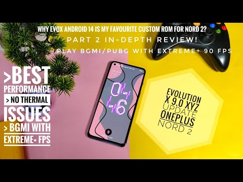 oneplus Nord 2 android 14 update best gaming rom evolution X 9.0