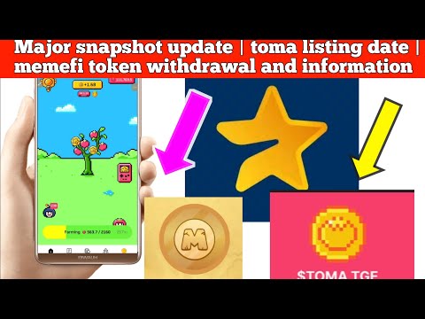 Major snapshot update | toma listing date | memefi token withdrawal and information