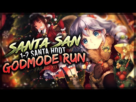 SANTA SAN +DT GODMODE RUN