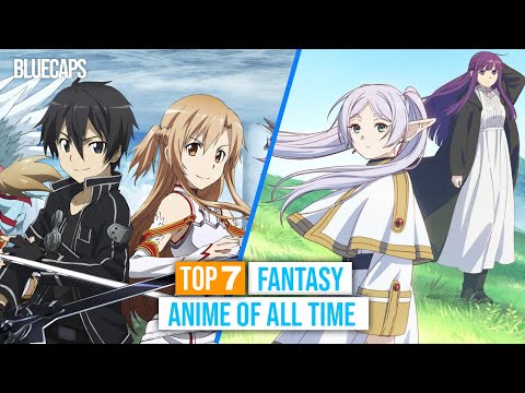 TOP 7 BEST FANTASY ANIME OF ALL TIME!!