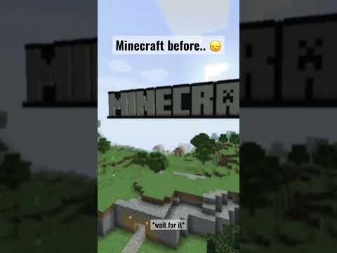 Minecraft before and now