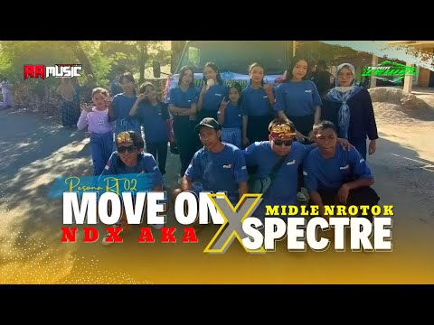 DJ MOVE ON NDX AKA X MELODI SPECTRE MIDLE NULOP YANG KALIAN CARI