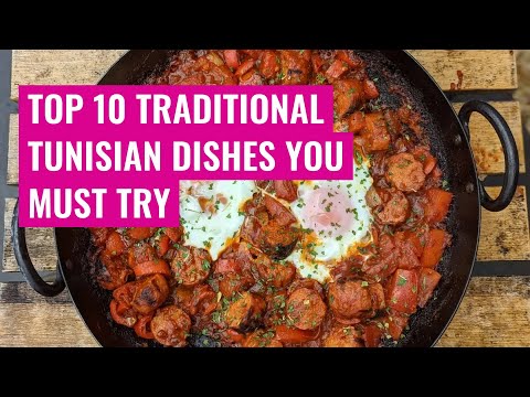 Top 10 Traditional Tunisian Dishes You Must Try