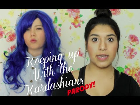 Keeping up with the Kardashians PARODY!