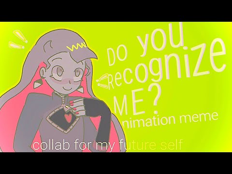 Tell me baby do you recognize me? Meme | animation meme | collab for my future self | original meme?