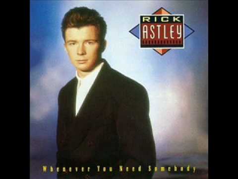 Rick Astley - Never Gonna Give You Up