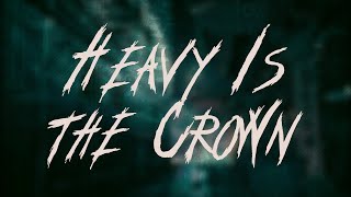 Linkin Park - Heavy Is the Crown / Lyrics