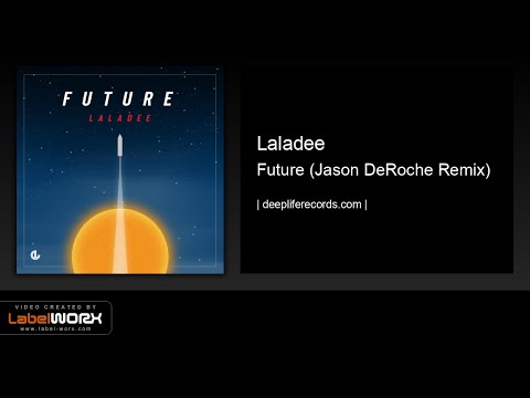 Laladee - Future (Jason DeRoche Remix)