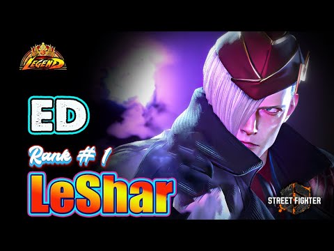 SF6 🔥 LeShar ED Still World No.1 Ranked ED ! Powerful Gameplay 🔥Top Ranked Match🔥Sf6 DLC Replays🔥